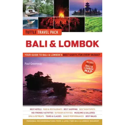 Bali & Lombok Tuttle Travel Pack: Your Guide to Bali & Lombok's Best Sights for Every Budget