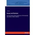 Essays and Reviews: On the Study of the Evidences of Christianity and others. Ninth Edition