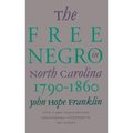 Free Negro in North Carolina, 1790-1860