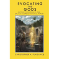 Evocating the Gods: Divine Evocation in the Graeco-Egyptian Magical Papyri