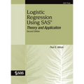Logistic Regression Using SAS: Theory and Application, Second Edition