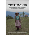 Testimonio: Canadian Mining in the Aftermath of Genocides in Guatemala