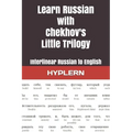Learn Russian with Chekhov's Little Trilogy: Interlinear Russian to English