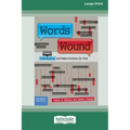Words Wound: Delete Cyberbullying and Make Kindness Go Viral [Standard Large Print 16 Pt Edition]