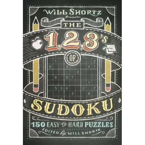 Will Shortz Presents The 1, 2, 3s of Sudoku
