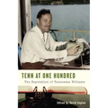 Tenn at One Hundred: The Reputation of Tennessee Williams