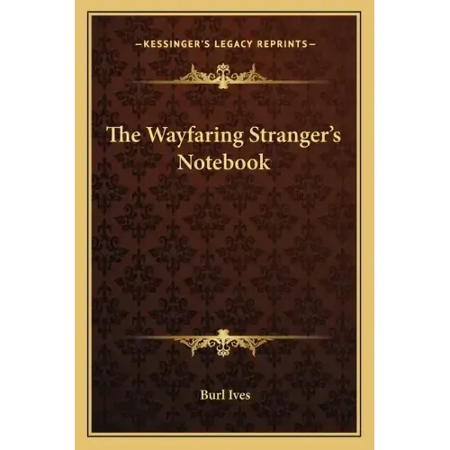 The Wayfaring Stranger's Notebook