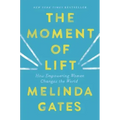 The Moment of Lift: How Empowering Women Changes the World