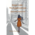 Dress Code: The Organization: Expect the Unexpected