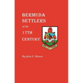 Bermuda Settlers of the 17th Century. Genealogical Notes from Bermuda