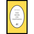 The Book on Happiness