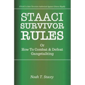 STAACI Survivor Rules Or How To Combat & Defeat Gangstalking