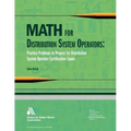 Math for Distribution System Operators: Practice Problems to Prepare for Distribution System Operator Certification Exams
