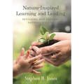 Nature-Inspired Learning and Leading: Revealing and Applying Nature's Wisdom