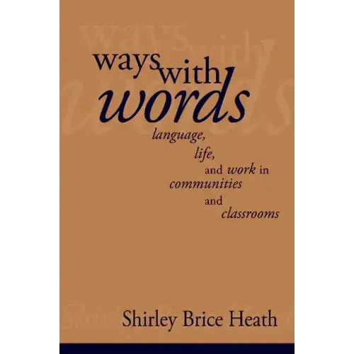 Ways with Words: Language, Life and Work in Communities and Classrooms