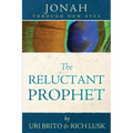 The Reluctant Prophet: Jonah Through New Eyes