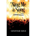 Sing Me A Song: A BWWM Romance