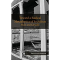 Toward a Radical Metaphysics of Socialism: Marx and Laruelle