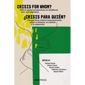Crisis for Whom?: Critical Global Perspectives on Childhood, Care, and Migration