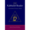 The Kabbalah Reader: A Sourcebook of Visionary Judaism