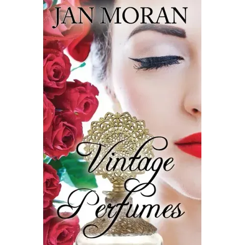 Vintage Perfumes: Classic Fragrances from the 19th and 20th Centuries