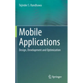 Mobile Applications: Design, Development and Optimization