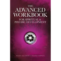 The Advanced Workbook For Spiritual & Psychic Development