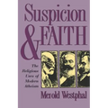 Suspicion and Faith: The Religious Uses of Modern Atheism