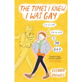 The Times I Knew I Was Gay