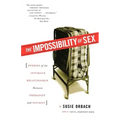 The Impossibility of Sex: Stories of the Intimate Relationship Between Therapist and Patient
