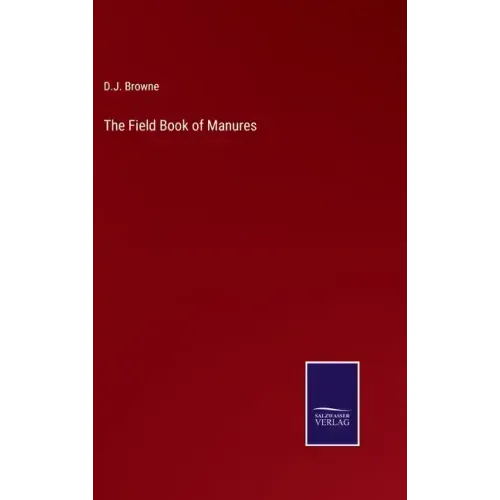 The Field Book of Manures