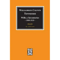 Williamson County, Tennessee Wills and Inventories, 1800-1818. ( Books 1 & 2 )