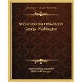 Social Maxims of General George Washington