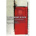 Christ Present in Faith: Luther's View of Justification
