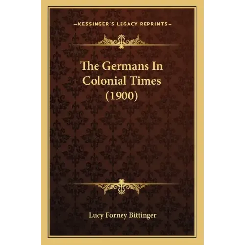 The Germans In Colonial Times (1900)