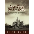 Lies Told Under Oath: The Puzzling Story of the Pfanschmidt Murders and of the Surviving Son-Victim or Villain?