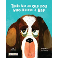 There Was an Old Dog Who Needed a Nap