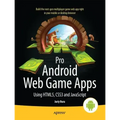 Pro Android Web Game Apps: Using Html5, Css3 and JavaScript
