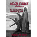 Holy Fable Volume 2: The Gospels and Acts Undistorted by Faith