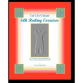 Tai Chi Chuan Silk Reeling Exercises