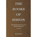 The Broken Branch and the Grafted Branch: The Books of Simion Book Volume 2