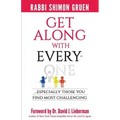 Get Along With Everyone: Especially Those You Find Most Challenging