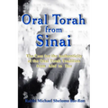 Oral Torah from Sinai: The Case for the Authenticity of the Oral Torah