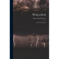 Walden: , or, Life in the Woods