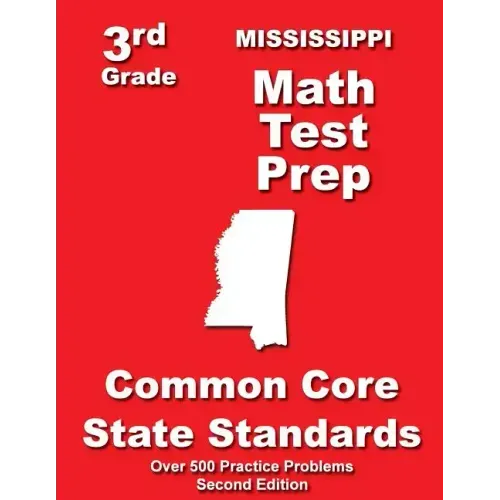 Mississippi 3rd Grade Math Test Prep: Common Core State Standards