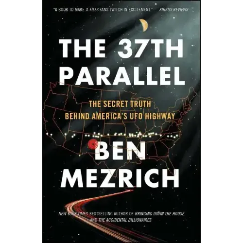 The 37th Parallel: The Secret Truth Behind America's UFO Highway
