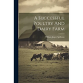 A Successful Poultry And Dairy Farm