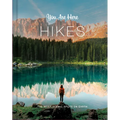 You Are Here: Hikes: The Most Scenic Spots on Earth