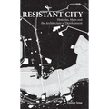 Resistant City: Histories, Maps and the Architecture of Development