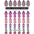 The Tunic Bible: One Pattern, Interchangeable Pieces, Ready-To-Wear Results!